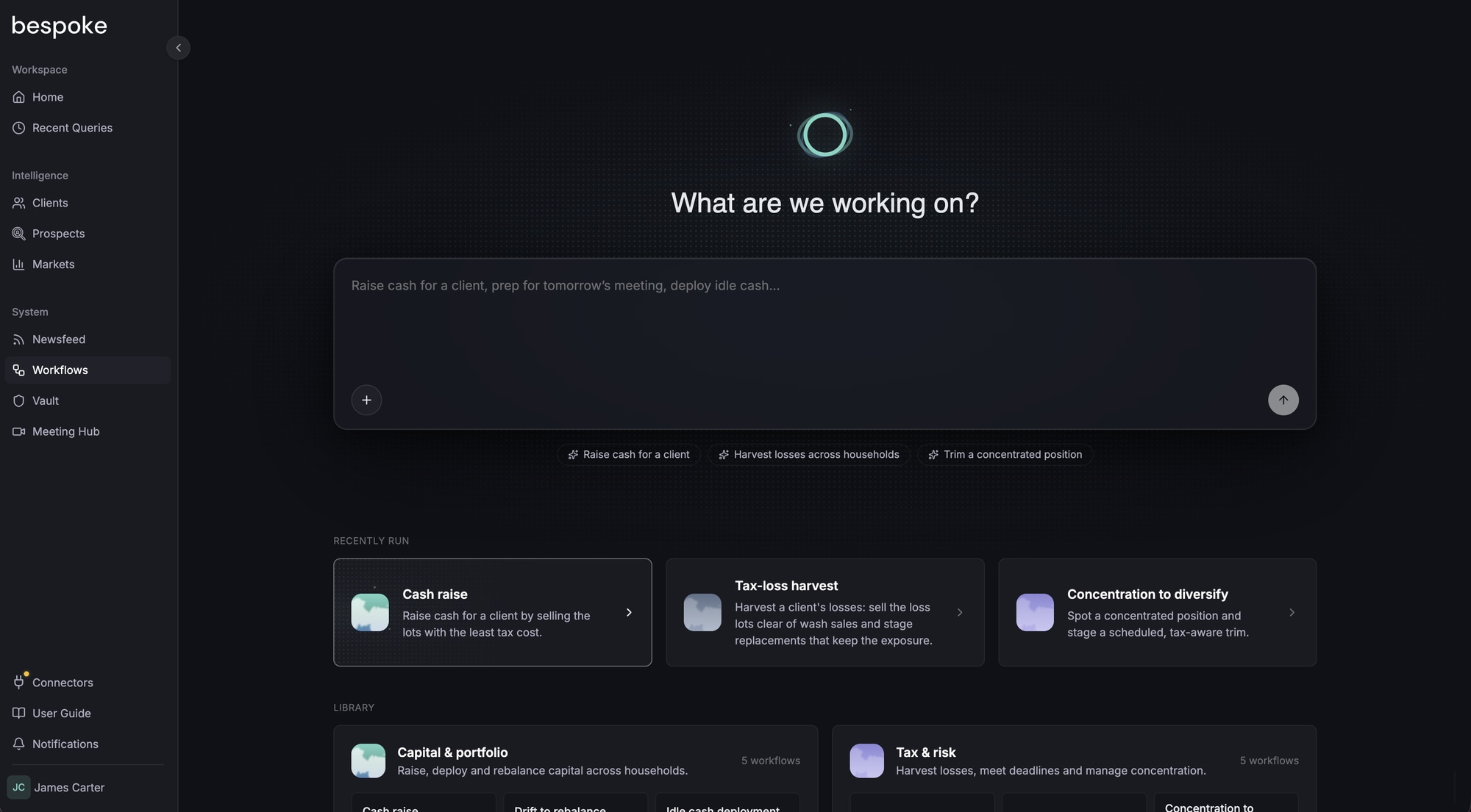 Bespoke asking “What are we working on?”, with suggested workflows to raise cash, harvest losses and trim a concentrated position, recently run workflows below, and the workflow library grouped by function.